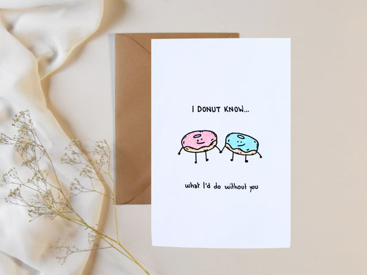 “I Donut Know What I'd Do Without You” – Handmade Card